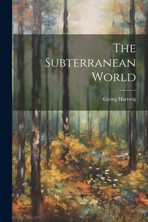 Couverture_The Subterranean World
