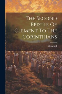 Front cover_The Second Epistle Of Clement To The Corinthians