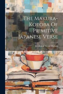Front cover_The Makura-kotoba Of Primitive Japanese Verse