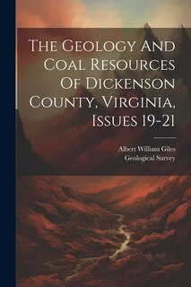 Couverture_The Geology And Coal Resources Of Dickenson County, Virginia, Issues 19-21