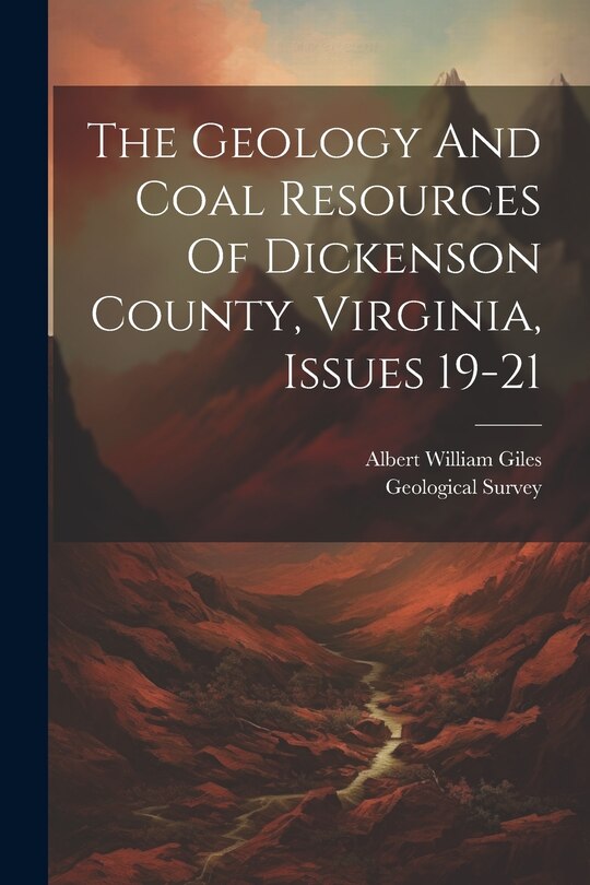 Couverture_The Geology And Coal Resources Of Dickenson County, Virginia, Issues 19-21