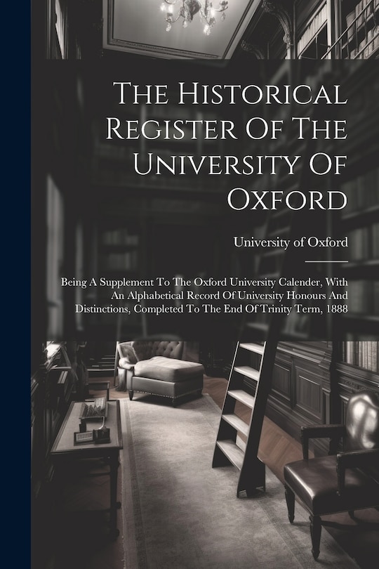 Front cover_The Historical Register Of The University Of Oxford