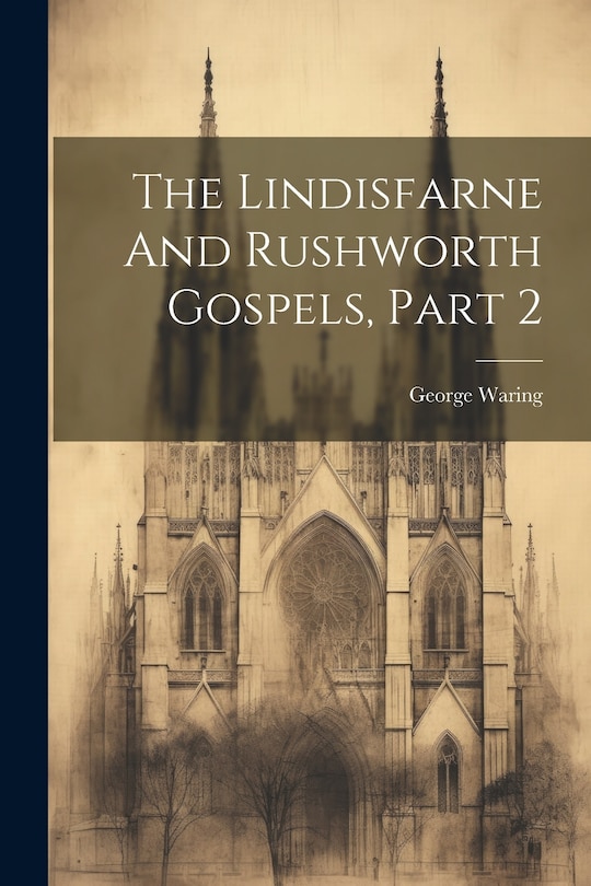 Front cover_The Lindisfarne And Rushworth Gospels, Part 2
