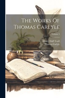 Front cover_The Works Of Thomas Carlyle; Volume 5