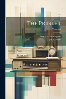 Front cover_The Printer; Volume 6