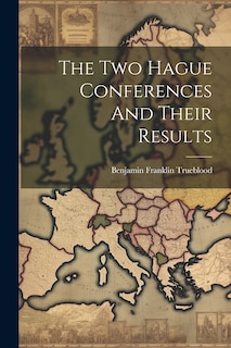 Front cover_The Two Hague Conferences And Their Results
