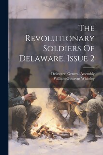 Front cover_The Revolutionary Soldiers Of Delaware, Issue 2