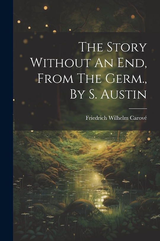 Couverture_The Story Without An End, From The Germ., By S. Austin