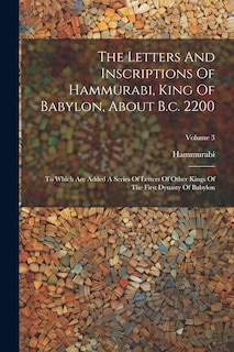 Front cover_The Letters And Inscriptions Of Hammurabi, King Of Babylon, About B.c. 2200