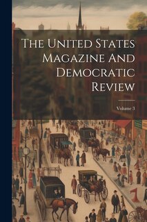 Front cover_The United States Magazine And Democratic Review; Volume 3