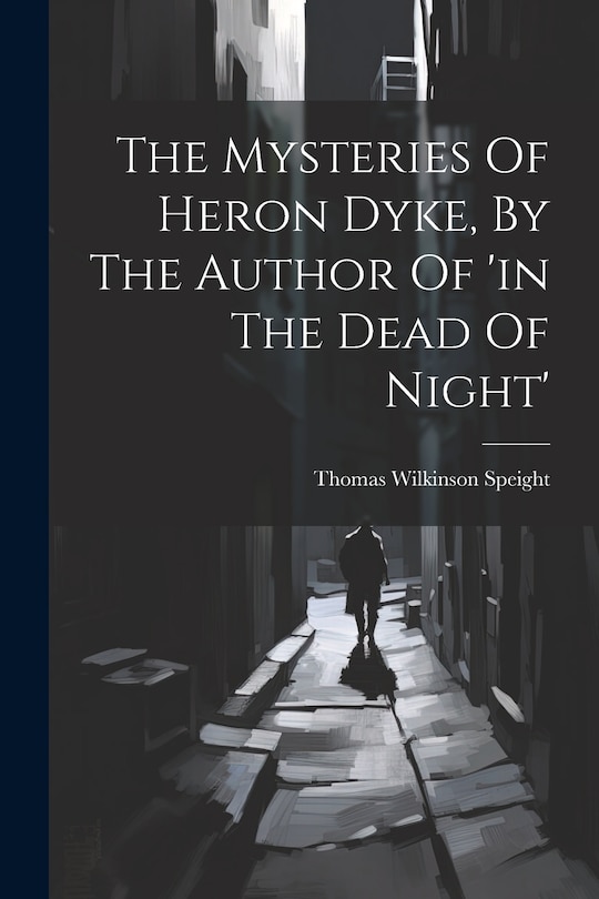 Couverture_The Mysteries Of Heron Dyke, By The Author Of 'in The Dead Of Night'
