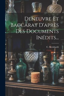 Front cover_Deneuvre Et Baccarat D'après Des Documents Inédits...