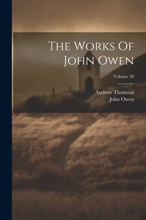 Front cover_The Works Of John Owen; Volume 20