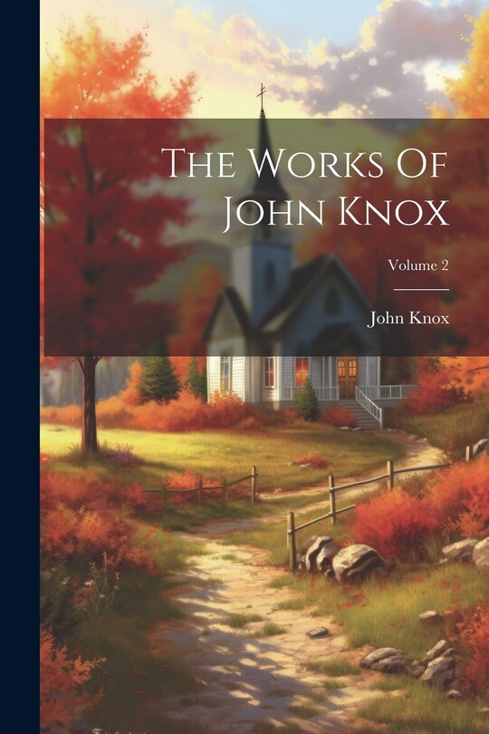 Front cover_The Works Of John Knox; Volume 2