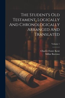 Front cover_The Student's Old Testament, Logically And Chronologically Arranged And Translated; Volume 1