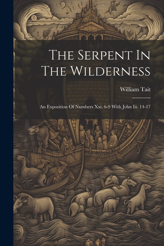 Front cover_The Serpent In The Wilderness