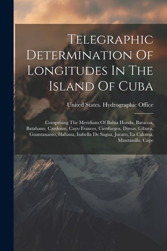 Front cover_Telegraphic Determination Of Longitudes In The Island Of Cuba