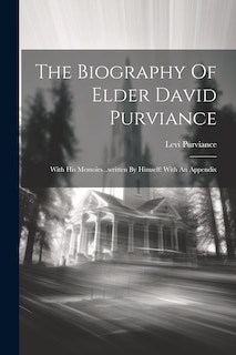 Couverture_The Biography Of Elder David Purviance