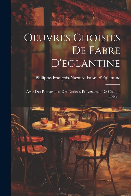 Couverture_Oeuvres Choisies De Fabre D'églantine