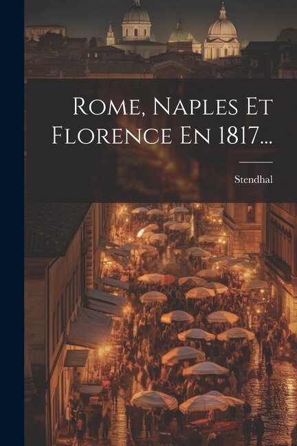 Couverture_Rome, Naples Et Florence En 1817...