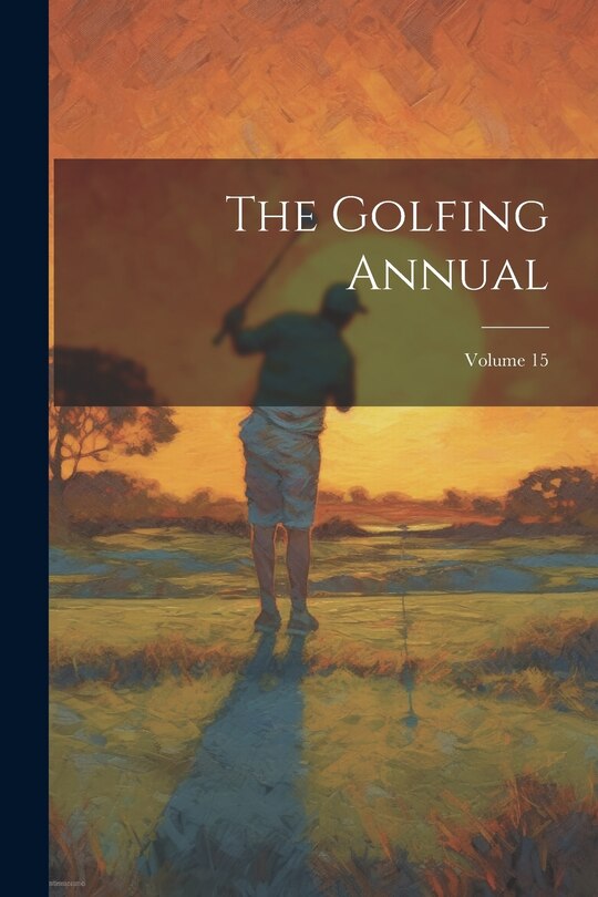 Front cover_The Golfing Annual; Volume 15