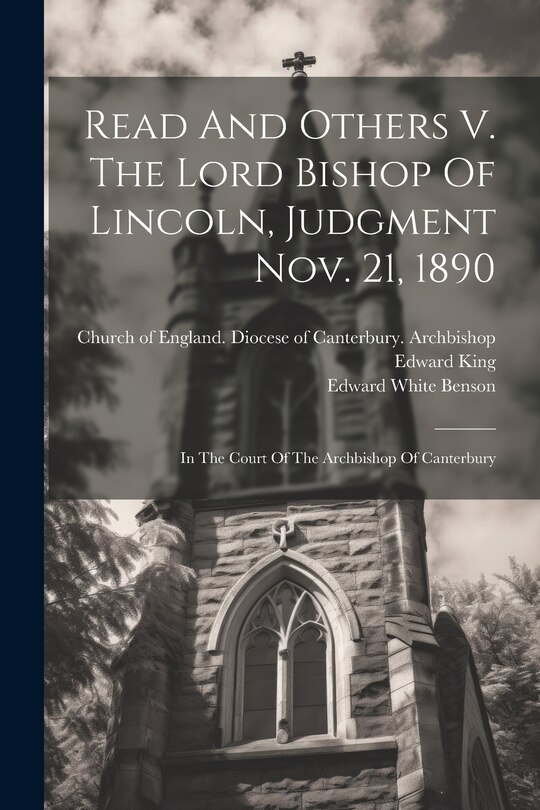 Couverture_Read And Others V. The Lord Bishop Of Lincoln, Judgment Nov. 21, 1890