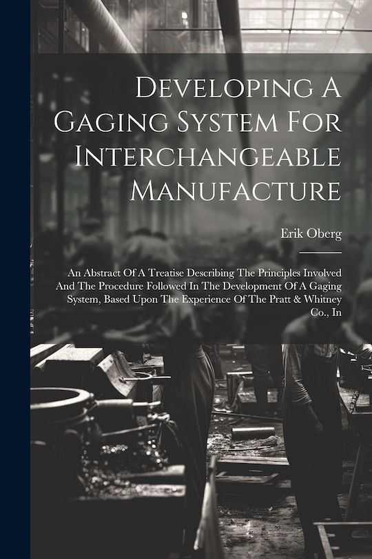 Front cover_Developing A Gaging System For Interchangeable Manufacture