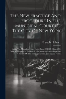 Couverture_The New Practice And Procedure In The Municipal Court Of The City Of New York