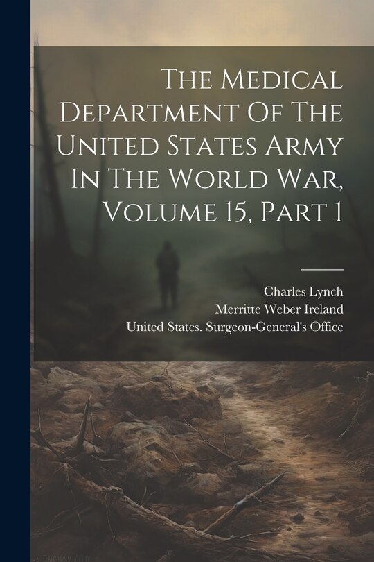 Couverture_The Medical Department Of The United States Army In The World War, Volume 15, Part 1