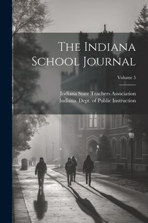 The Indiana School Journal; Volume 5