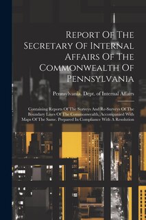 Couverture_Report Of The Secretary Of Internal Affairs Of The Commonwealth Of Pennsylvania