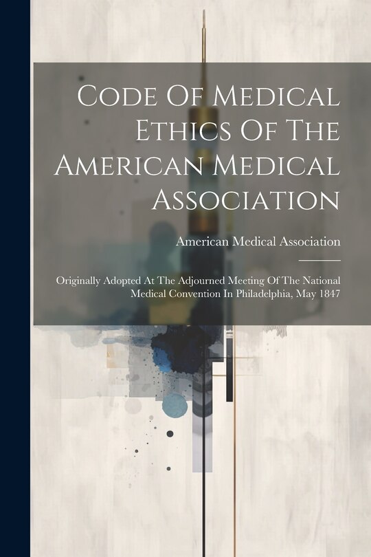 Front cover_Code Of Medical Ethics Of The American Medical Association