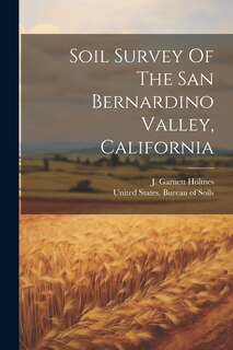 Couverture_Soil Survey Of The San Bernardino Valley, California