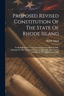 Front cover_Proposed Revised Constitution Of The State Of Rhode Island