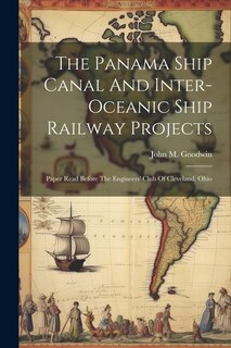 Front cover_The Panama Ship Canal And Inter-oceanic Ship Railway Projects