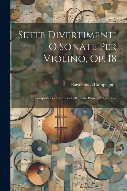 Couverture_Sette Divertimenti O Sonate Per Violino, Op. 18