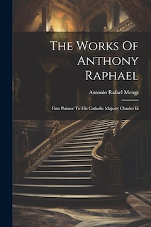 Front cover_The Works Of Anthony Raphael