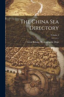 Front cover_The China Sea Directory; Volume 3