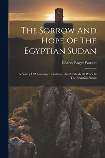 Couverture_The Sorrow And Hope Of The Egyptian Sudan
