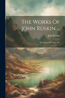 Front cover_The Works Of John Ruskin ...