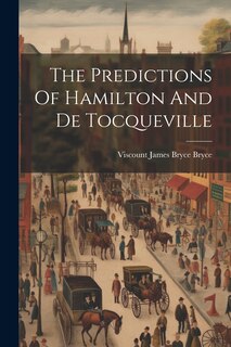 Front cover_The Predictions Of Hamilton And De Tocqueville