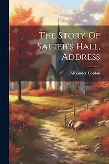 Couverture_The Story Of Salter's Hall, Address