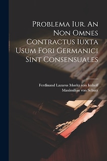 Problema Iur. An Non Omnes Contractus Iuxta Usum Fori Germanici Sint Consensuales