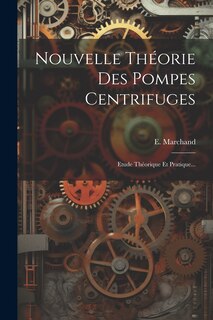Couverture_Nouvelle Théorie Des Pompes Centrifuges