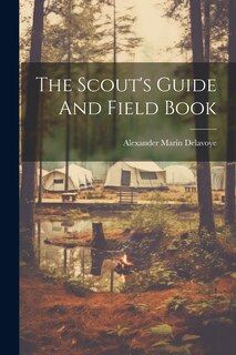 Couverture_The Scout's Guide And Field Book
