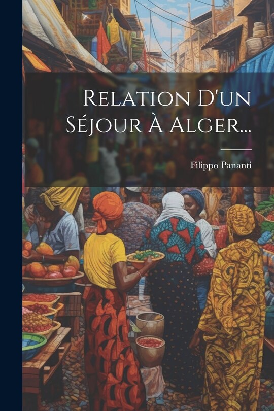 Front cover_Relation D'un Séjour À Alger...