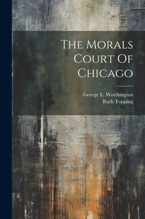 Front cover_The Morals Court Of Chicago