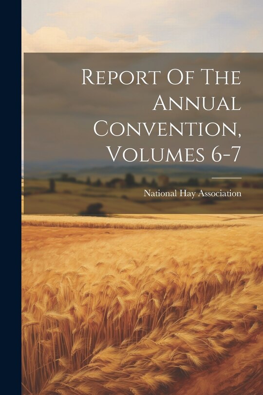Couverture_Report Of The Annual Convention, Volumes 6-7