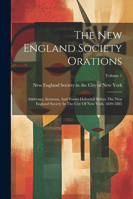 Front cover_The New England Society Orations