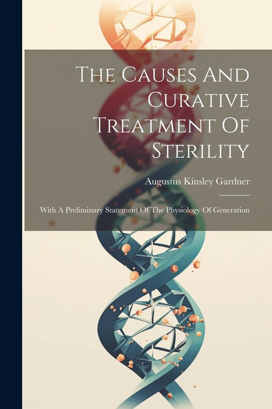 Couverture_The Causes And Curative Treatment Of Sterility